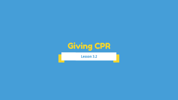 First Aid 3.2- Giving CPR | Genially