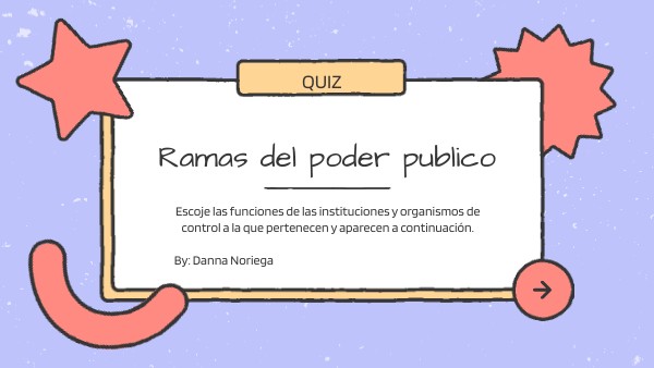 QUIZ - RAMAS DEL PODER - DANNA NORIEGA | Genially