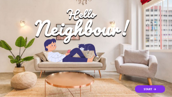 Hello Neighbour! | Genially