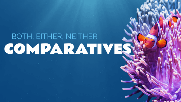 BOTH, EITHER, NEITHER | Genially