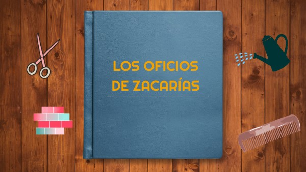 Los Oficios De Zacarias Cuento
