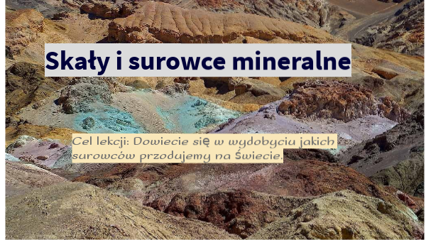 Skały i surowce mineralne | Genially