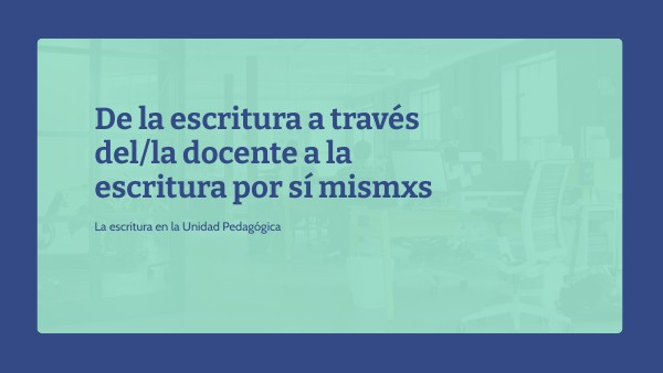 La escritura en la UP | Genially