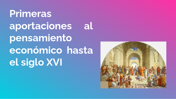 Aportaciones al pensamiento económico siglo XVI