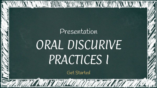 Oral Discursive Practices I_Presentation Class
