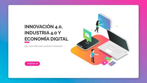 Innovación e Industria 4.0 y Economía Digital | Genially