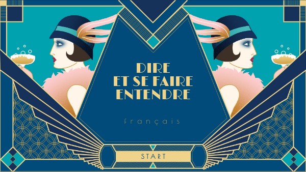 DIRE ET SE FAIRE ENTENDRE