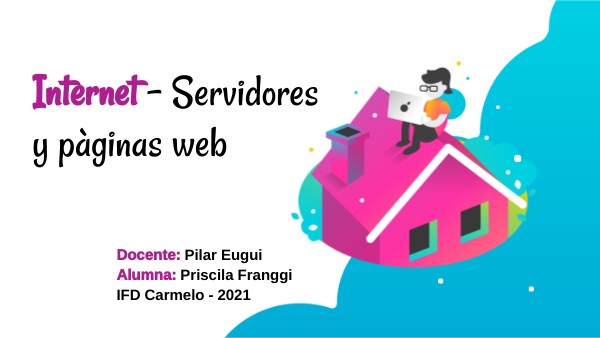 INTERNET - Servidores y páginas web | Genially