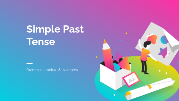 Simple past tense | Genially