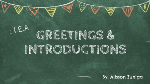 Greetings & Introductions