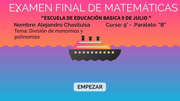 EXAMEN FINAL DE MATEMATICAS_ALEJANDRO CHASILUSIA_9B | Genially