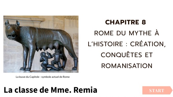 6° - CH8 Rome du mythe à l’histoire : création, conquêtes et romanisa