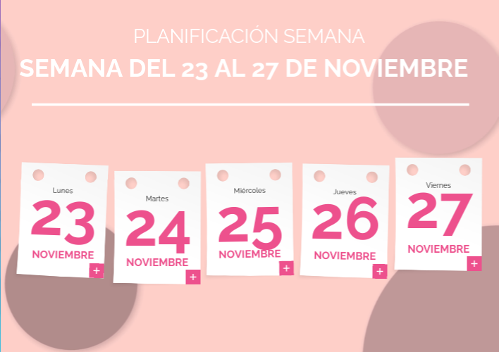 PLANIFICACIÓN SEMANA DEL 23 AL 27 DE NOVIEMBRE | Genially