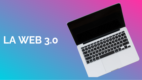 LA WEB 3.0 | Genially