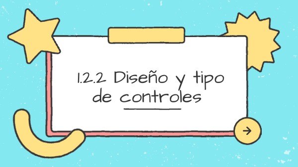 1.2.2 Diseño y tipo de control | Genially