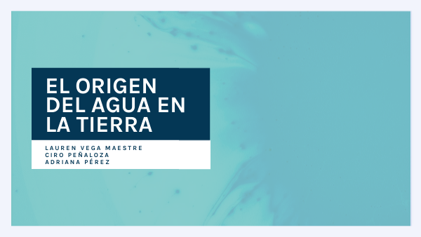 ORIGEN DEL AGUA EN LA TIERRA