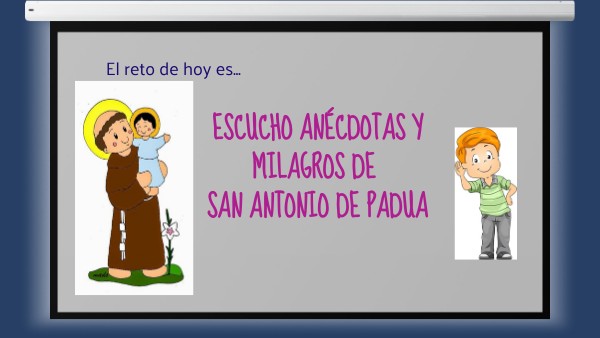 Escucho anécdotas de San Antonio de Padua