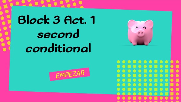 Second conditional | Genially