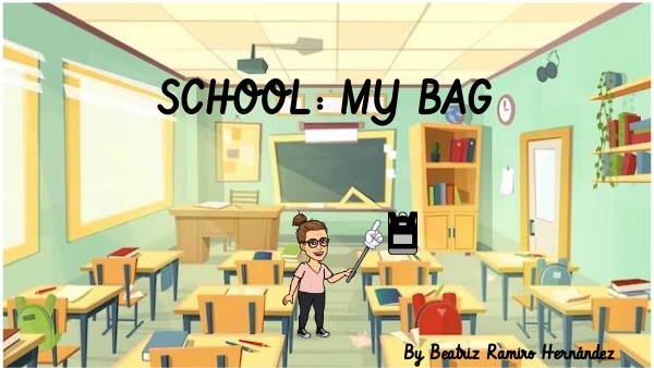 SCHOOL: MY BAG | Genially
