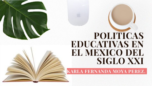 políticas educativas en el México del siglo XXI | Genially