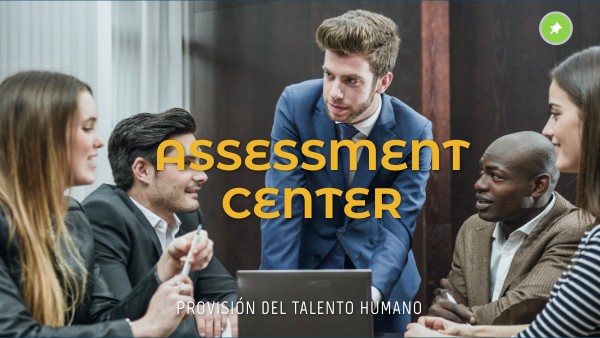 TAREA 13-INFORME ASSESSMENT CENTER | Genially
