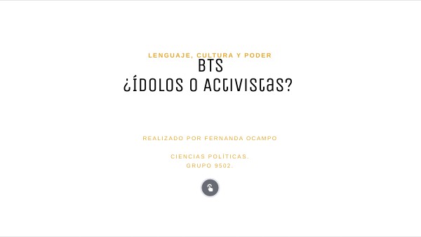 BTS ¿Ídolos o Activistas? | Genially