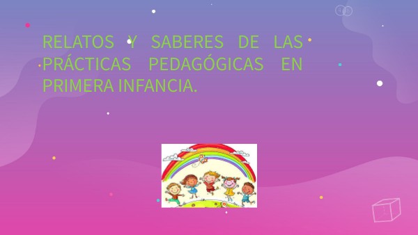 S Y SABERES DE LAS PRÁCTICAS PEDAGÓGICAS EN PRIMERA INFANCIA