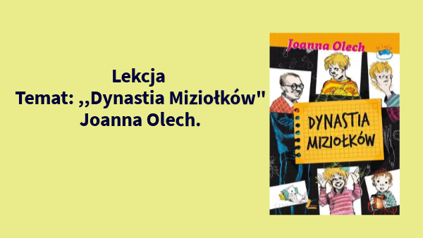 Dynastia Miziołków Streszczenie W Punktach M.izioł | Genially