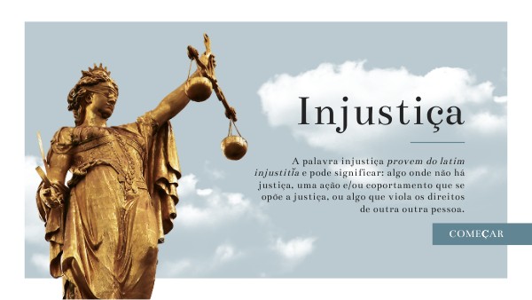 Injustiça | Genially