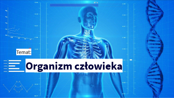 Czynności życiowe Organizmów Klasa 5 Organizm człowieka | Genially