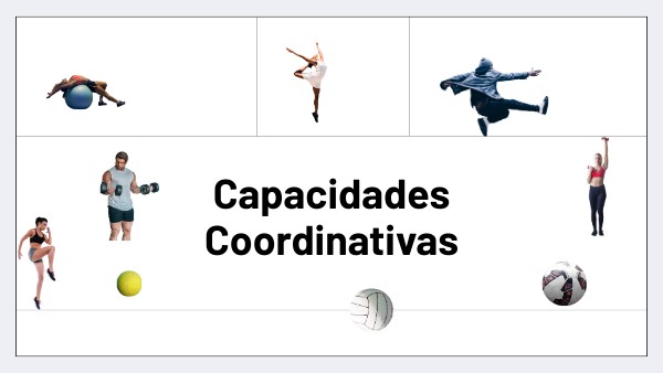 capacidades coordinativas (Práctica IV) | Genially