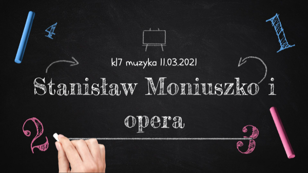 Moniuszko Pieśni Opery Słownictwo O Operze Sprawdzian Muzyka Klasa 5