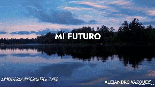 MI FUTURO | Genially