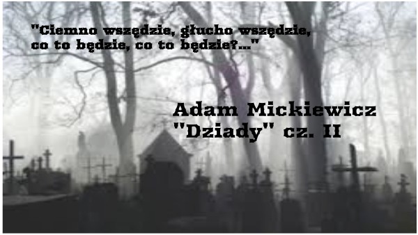Dziady Część 2 Widmo Złego Pana Dziady cz.II | Genially