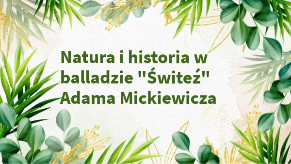 Sprawdzian Z J Polskiego Ballady A Mickiewicza