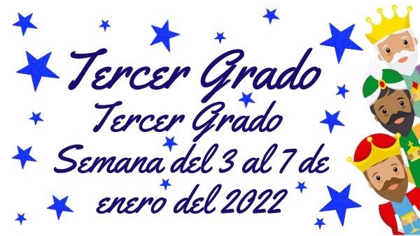 TERCER GRADO 3 al 7 de enero
