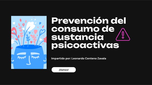 Prevención del consumo de sustancia psicoactivas | Genially