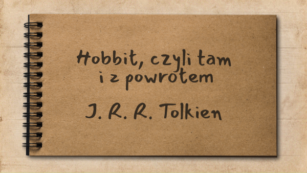 Sprawdzian Hobbit Czyli Tam Iz Powrotem Hobbit, czyli tam i z powrotem - cykl lekcji | Genially