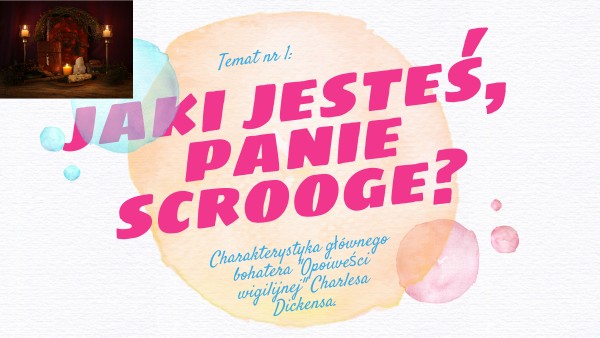 Charakterystyka Scrooge A Przed I Po Przemianie Jaki jesteś, panie Scrooge? | Genially