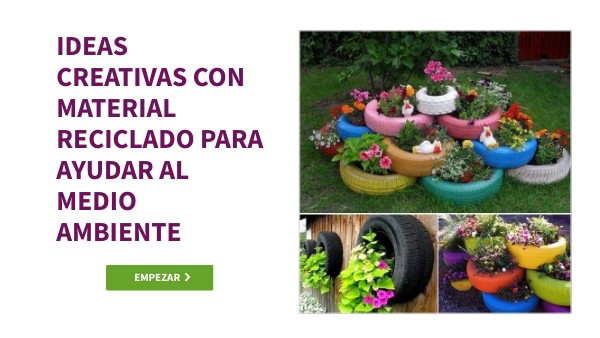 IDEAS CREATIVAS CON MATERIAL RECICLADO PARA AYUDAR AL MEDIO AMBIENTE
