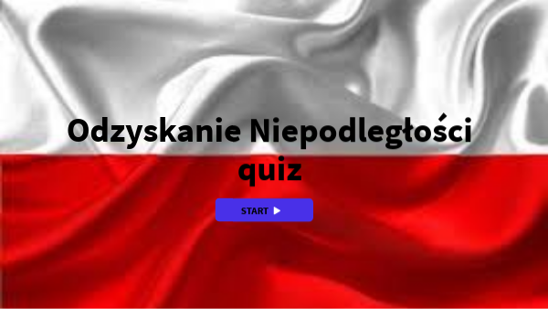 Odzyskanie Niepodległości - quiz