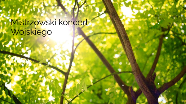 Koncert Wojskiego. Klasa 6 | Genially