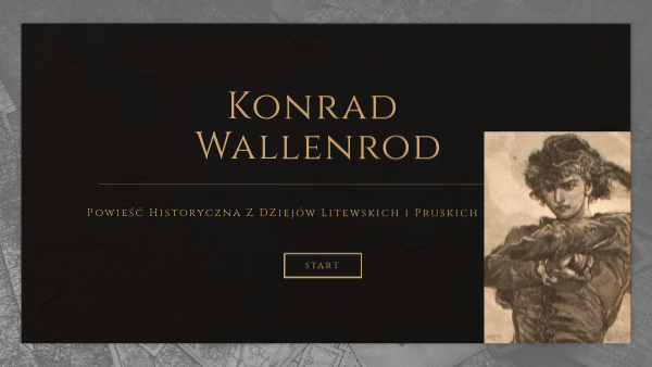 Konrad Wallenrod O Czym Jest Konrad Wallenrod gra