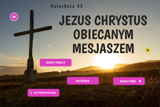 Klasa 5 - Jezus Chrystus obiecanym Mesjaszem | Genially
