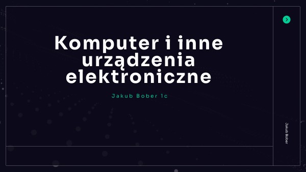 Komputer i inne urządzenia elektroniczne | Genially