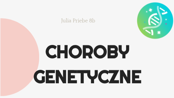 Choroby genetyczne | Genially