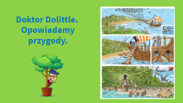 25 marca 2021 - Doktor Dolittle.Opowiadamy przygody. | Genially