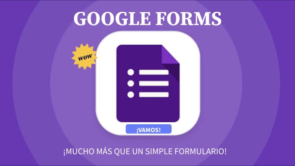 FORMACIÓN GOOGLE FORMS | Genially