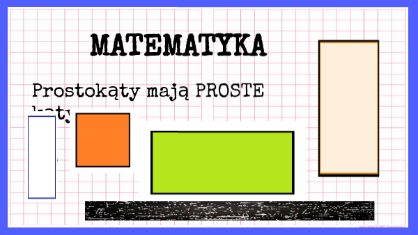 Prostokąty mają proste kąty - IIa Borkowo