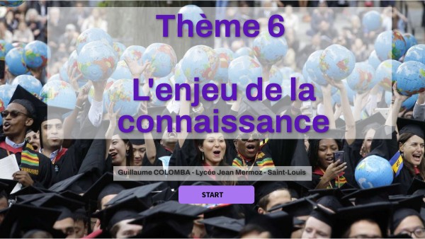 GRIGGIO - Thème 6 - L'enjeu de la connaissance | Genially